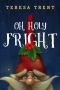 [Betsy Livingston / Pecan Bayou Mystery 08] • Oh Holy Fright